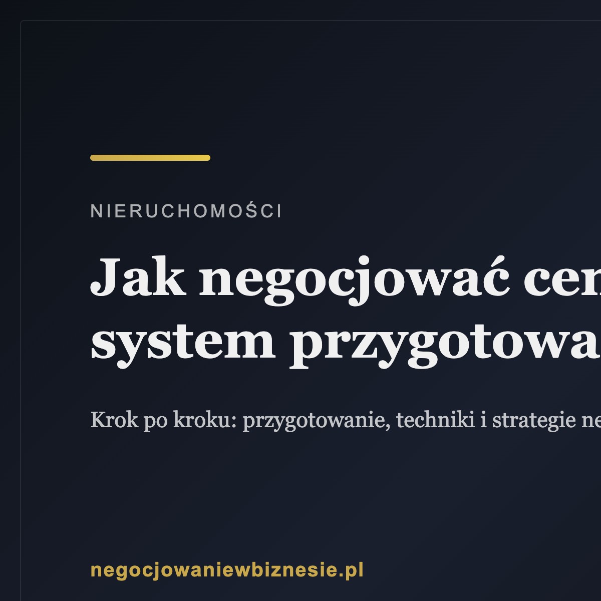 Jak negocjować cenę mieszkania - system który oszczędza tysiące