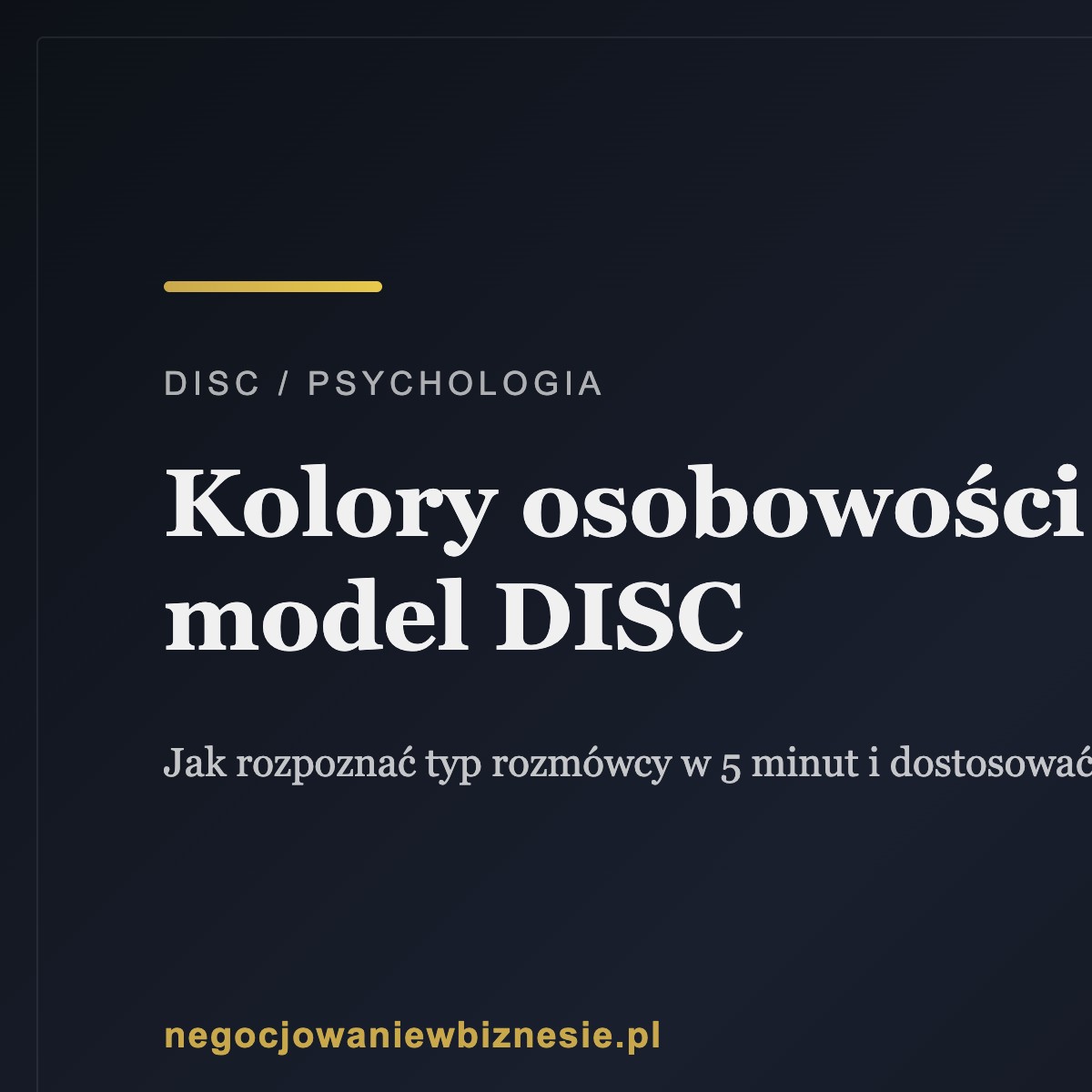 Kolory osobowości w negocjacjach - jak rozpoznać i dostosować styl (DISC)